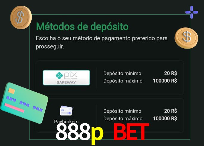 O cassino 888p bet oferece uma grande variedade de métodos de pagamento