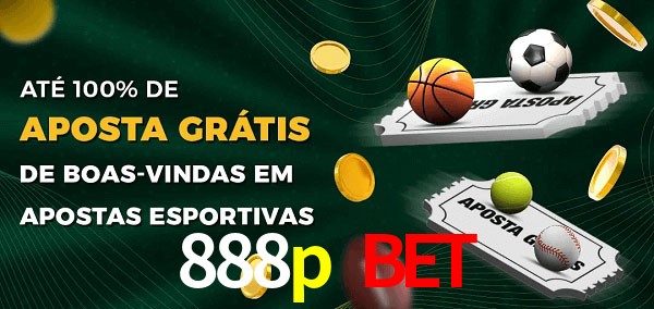 888p bet Ate 100% de Aposta Gratis