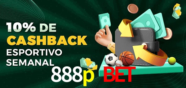 10% de bônus de cashback na 888p bet